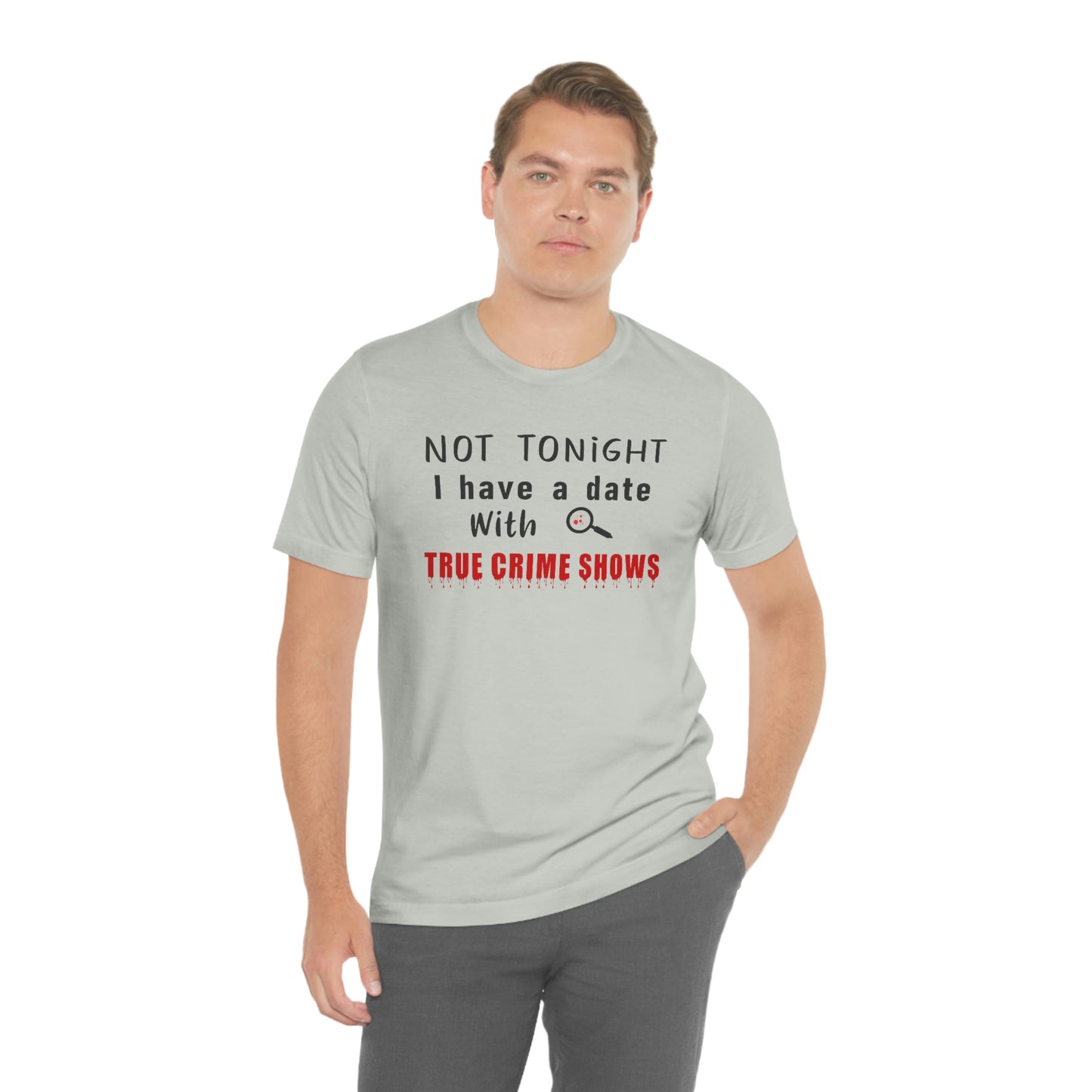 Not Tonight I have a date with True Crime Shows