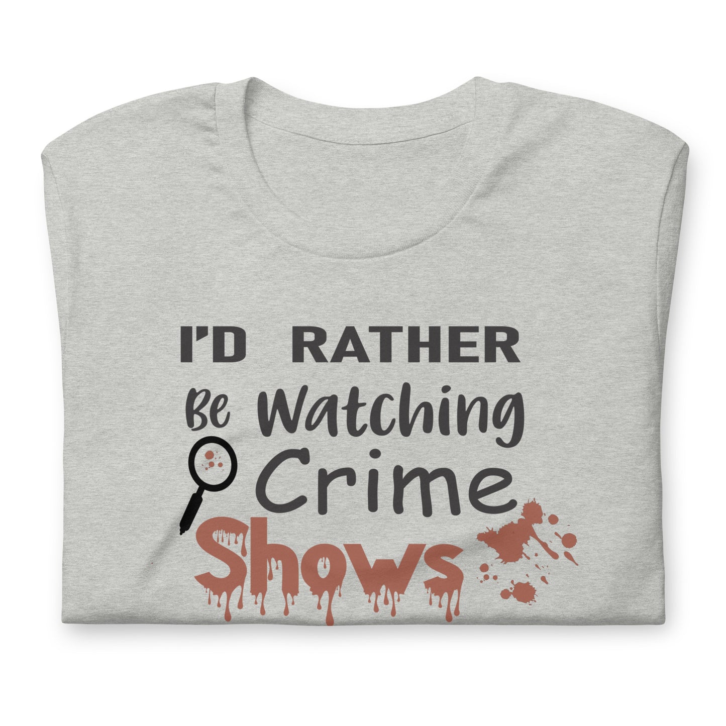 I'D Rather Be Watching Crime Show