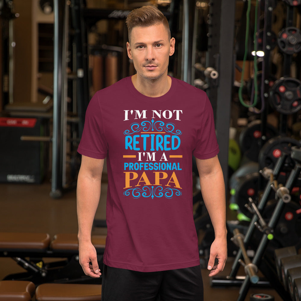 I'm not retired I'm PAPA