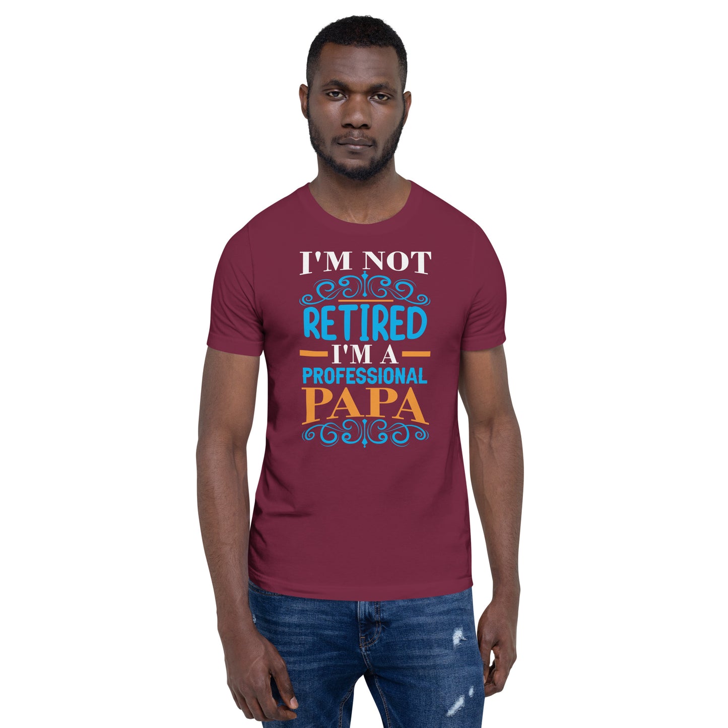 I'm not retired I'm PAPA