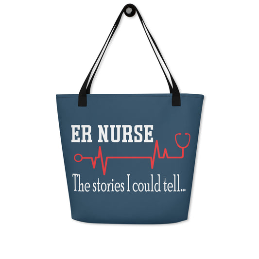 ER Nurse The Stories I could tell Large Tote Bag